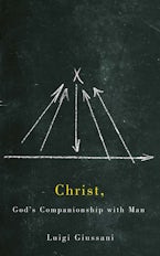 Christ, Gods Companionship with Man Christ, Gods Companionship with Man