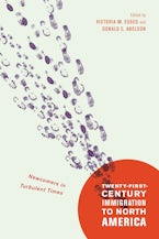Twenty-First-Century Immigration to North America Twenty-First-Century Immigration to North America