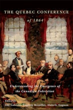The Quebec Conference of 1864 The Quebec Conference of 1864