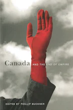 Cover of 'Canada and the End of Empire' 