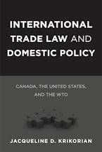 International Trade Law and Domestic Policy International Trade Law and Domestic Policy
