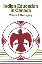 Indian Education in Canada, Volume 1