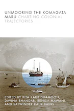 Cover of 'Unmooring the Komagata Maru' 