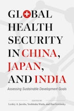 Global Health Security in China, Japan, and India
