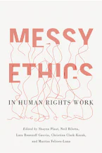 Cover of 'Messy Ethics in Human Rights Work' 