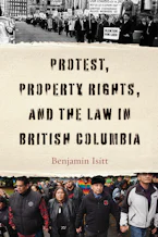 Cover of 'Protest, Property Rights, and the Law in British Columbia' 