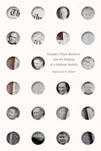 Canadas Prime Ministers and the Shaping of a National Identity Canadas Prime Ministers and the Shaping of a National Identity