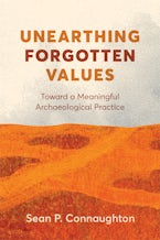 Unearthing Forgotten Values Unearthing Forgotten Values