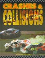 Crashes and Collisions Crashes and Collisions