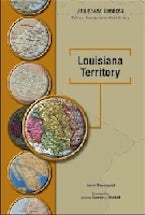 The Louisiana Territory The Louisiana Territory