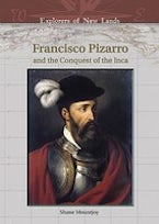 Francisco Pizarro and the Conquest of the Inca Francisco Pizarro and the Conquest of the Inca