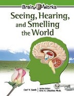 Seeing, Hearing, and Smelling the World