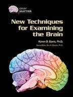 New Techniques for Examining the Brain New Techniques for Examining the Brain