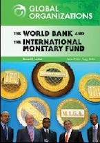 The World Bank and the International Monetary Fund The World Bank and the International Monetary Fund