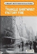 The Triangle Shirtwaist Factory Fire