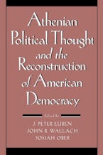 Athenian Political Thought and the Reconstitution of American Democracy