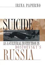 Cover of 'Suicide As a Cultural Institution in Dostoevskys Russia' 