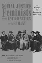 Social Justice Feminists in the United States and Germany