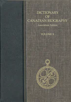 Cover of 'Dictionary of Canadian Biography, Vol. X, Laurentian Edition' 