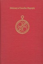 Dictionary of Canadian Biography / Dictionaire Biographique Du Canada Dictionary of Canadian Biography / Dictionaire Biographique Du Canada