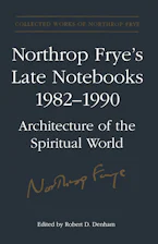 Cover of 'Northrop Fryes Late Notebooks,1982-1990' 
