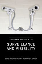 The New Politics of Surveillance and Visibility