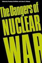 Cover of 'The Dangers of Nuclear War' by Franklyn Griffiths and John C. Polanyi 