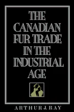 Cover of 'The Canadian Fur Trade in the Industrial Age' 