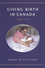 Cover of 'Giving Birth in Canada, 1900-1950' 