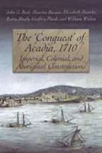Cover of 'The Conquest of Acadia, 1710' 
