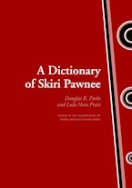A Dictionary of Skiri Pawnee