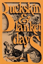 Buckskin and Blanket Days