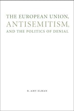 The European Union, Antisemitism, and the Politics of Denial