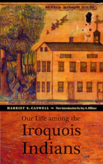 Cover of 'Our Life Among the Iroquois Indians' 