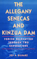 Cover of 'The Allegany Senecas and Kinzua Dam' 