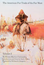 Cover of 'The American Fur Trade of the Far West, Volume 2' 