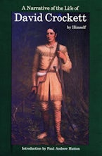 A Narrative of the Life of David Crockett of the State of Tennessee