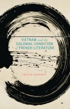 Vietnam and the Colonial Condition of French Literature