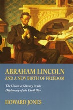 Abraham Lincoln and a New Birth of Freedom