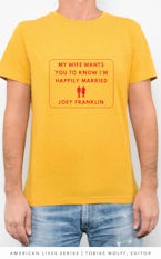 My Wife Wants You to Know I’m Happily Married