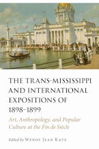 The Trans-Mississippi and International Expositions of 1898–1899