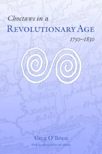 Cover of 'Choctaws in a Revolutionary Age, 1750-1830' 