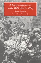 A Ladys Experience in the Wild West in 1883 A Ladys Experience in the Wild West in 1883