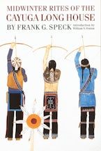 Midwinter Rites of the Cayuga Long House