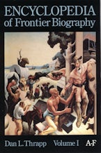 Encyclopedia of Frontier Biography, Volume 1