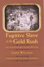 Fugitive Slave in the Gold Rush