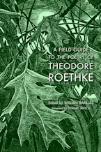 Cover of 'A Field Guide to the Poetry of Theodore Roethke' 