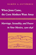 When Jesus Came, the Corn Mothers Went Away When Jesus Came, the Corn Mothers Went Away