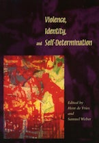 Violence, Identity, and Self-Determination