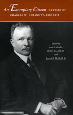 Cover of 'An Exemplary Citizen: Letters of Charles W. Chesnutt, 1906-1932' 